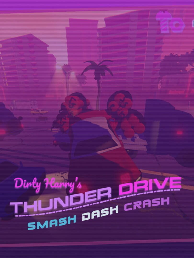 Dirty Harry's Thunder Drive (2020)