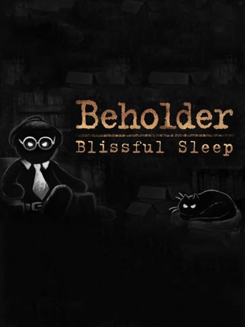 Beholder: Blissful Sleep (2017)