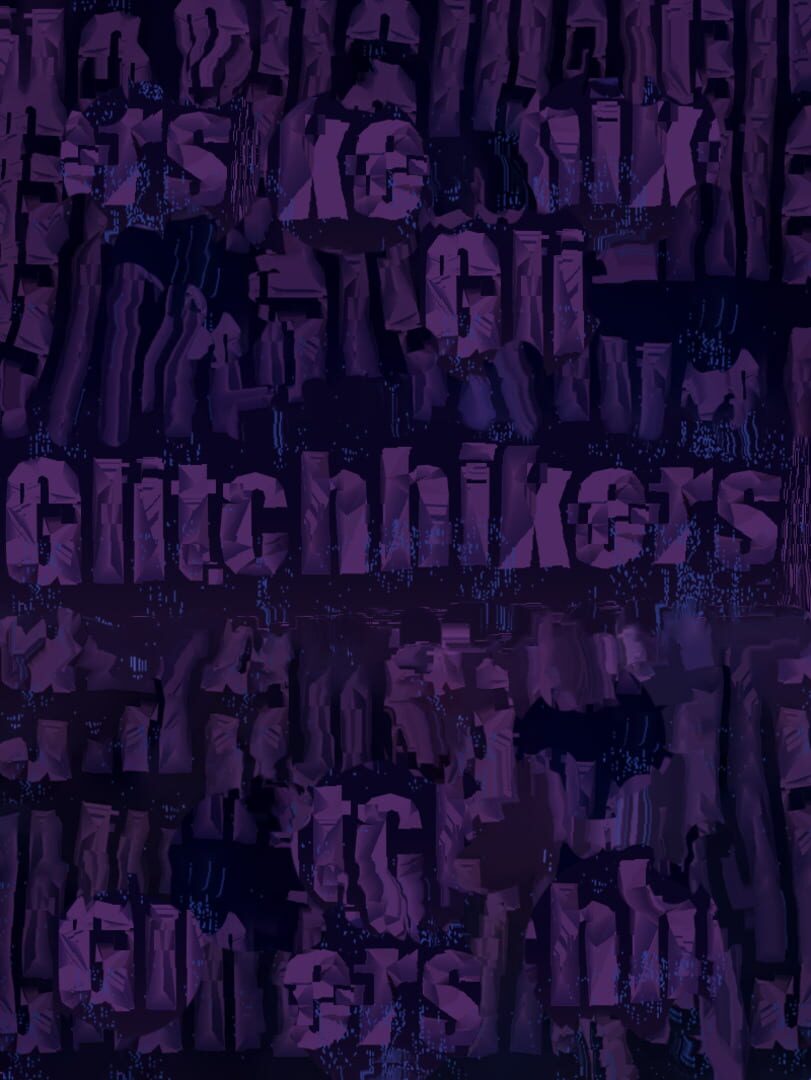 Glitchhikers (2014)