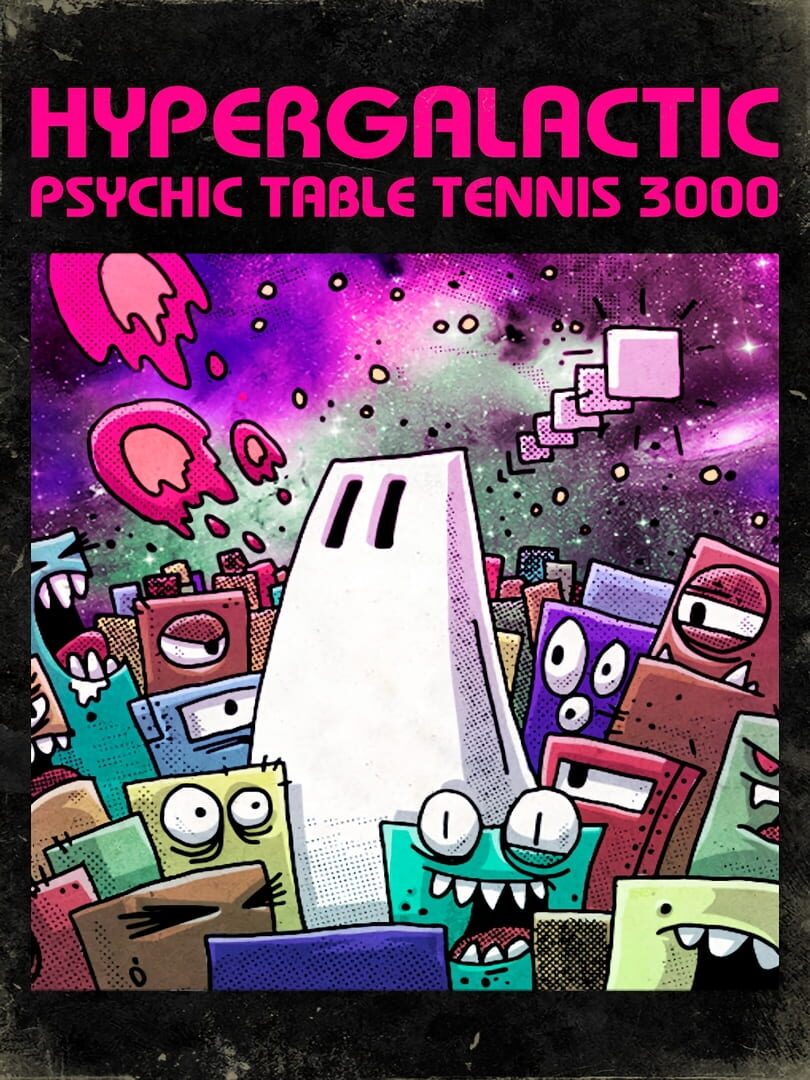 Hypergalactic Psychic Table Tennis 3000 (2020)