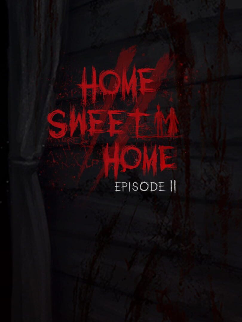 Home Sweet Home: Episode 2 (2019)