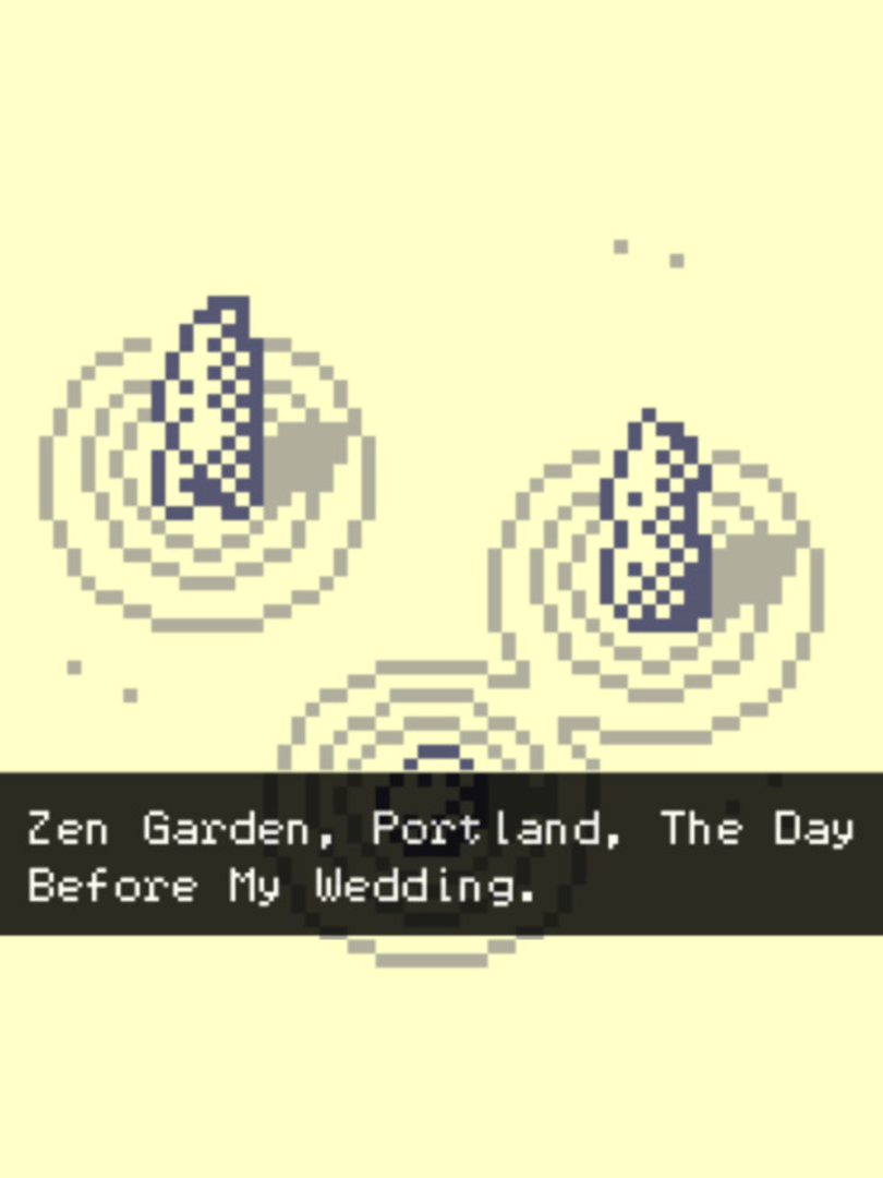 Zen Garden, Portland, the Day Before My Wedding Cover