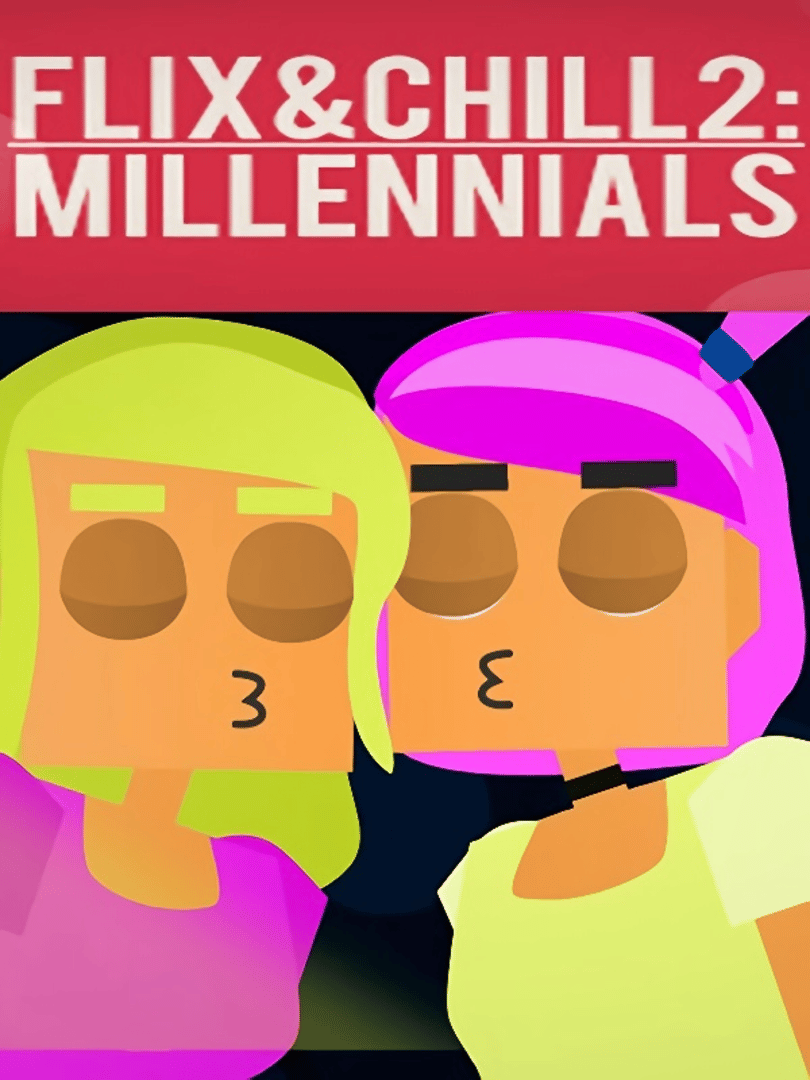 Flix and Chill 2: Millennials Cover