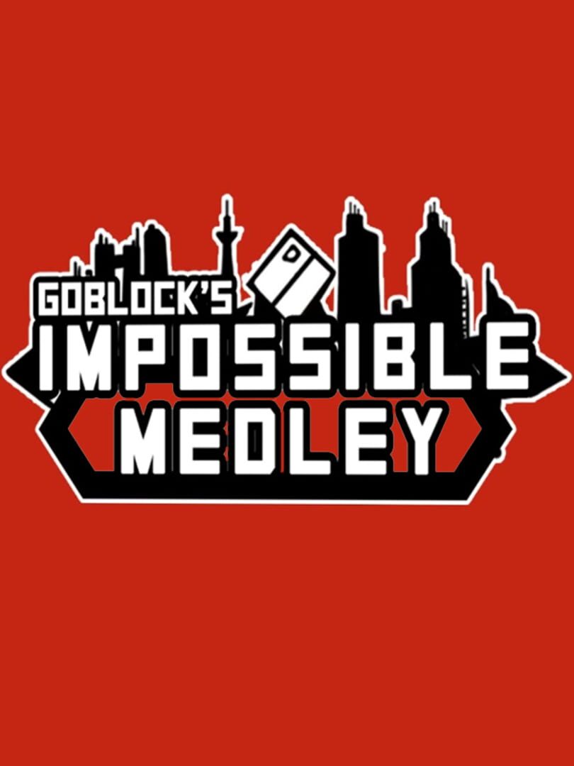 GoBlock's Impossible Medley (2017)