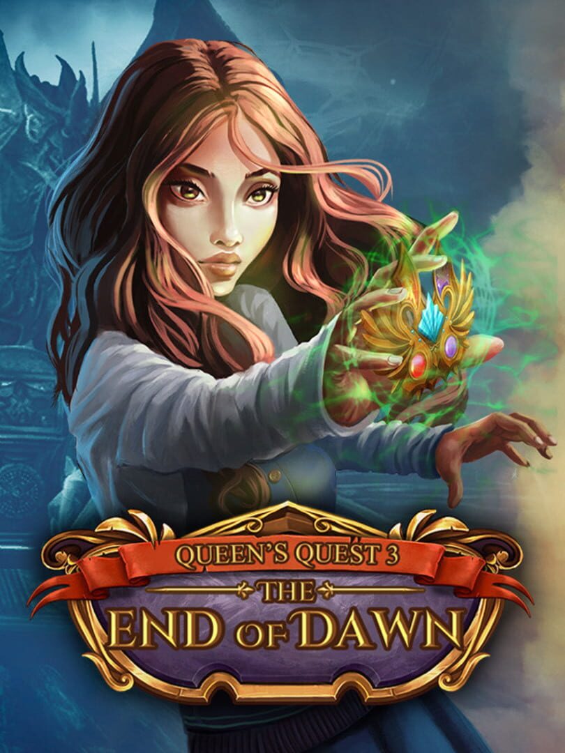 Queen's Quest 3: The End of Dawn (2017)