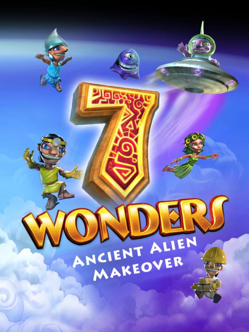 7 Wonders: Ancient Alien Makeover (2012)