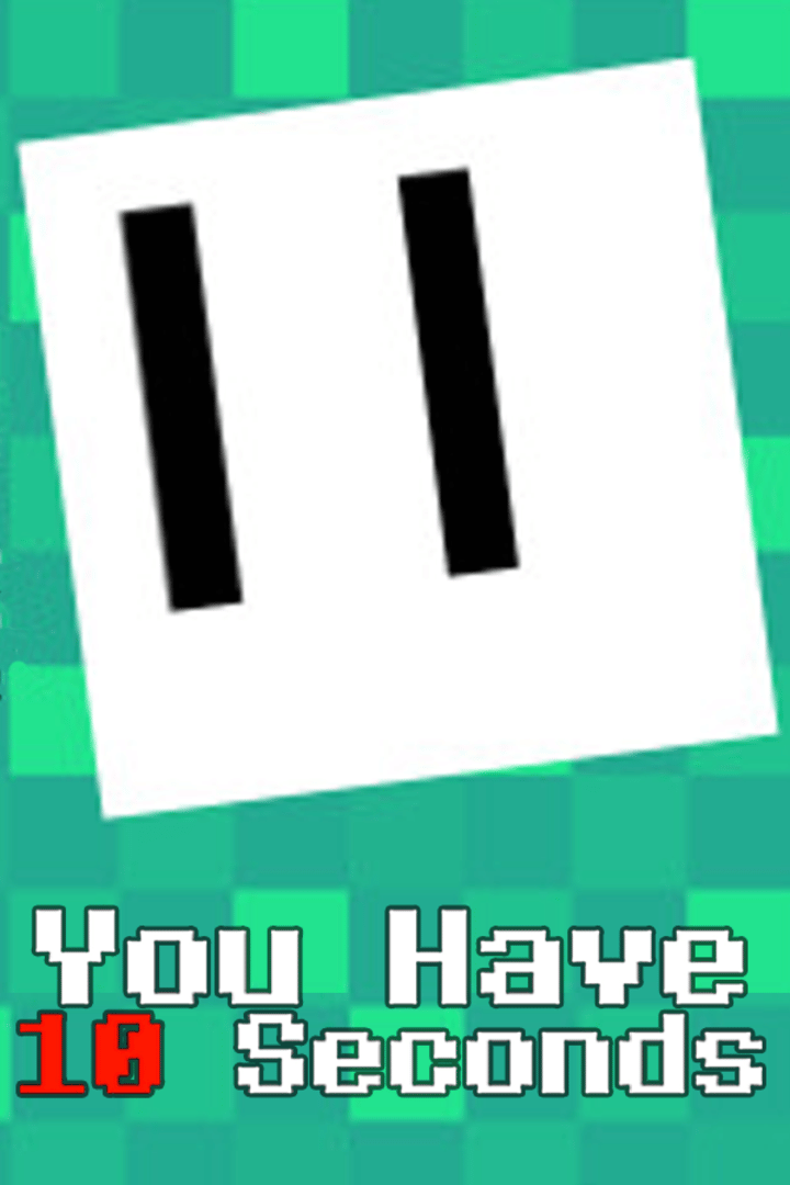 You Have 10 Seconds Cover