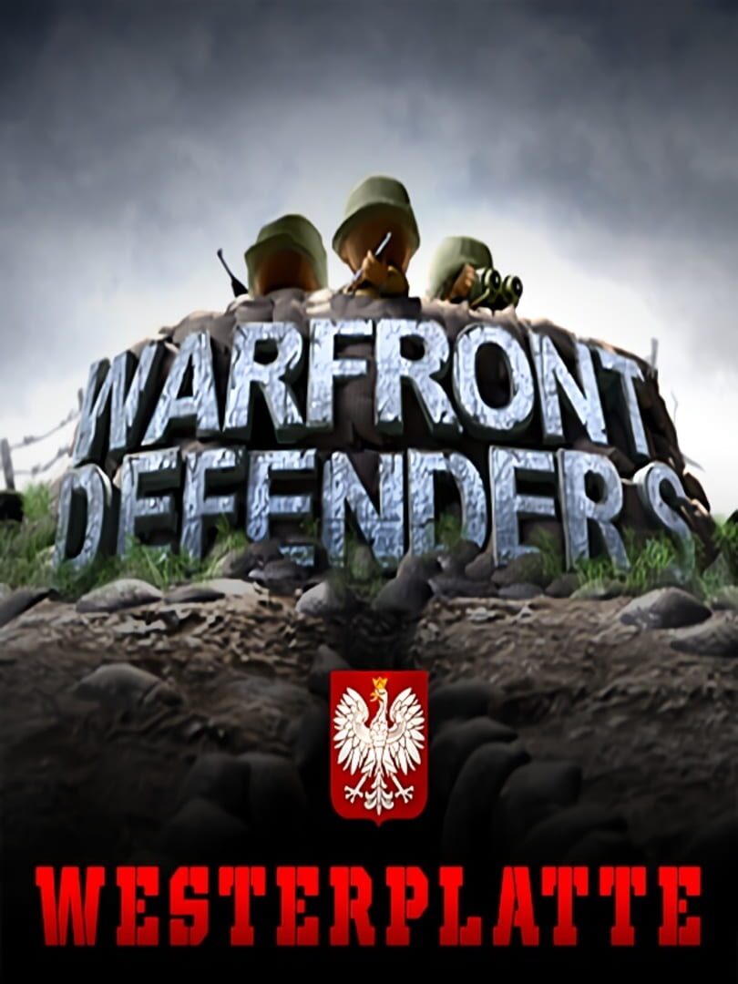 Warfront Defenders: Westerplatte (2017)