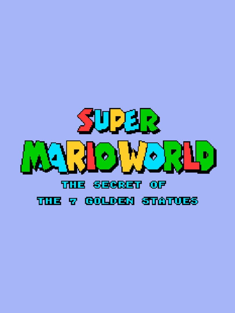 Super Mario World: The Secret of the 7 Golden Statues (2012)