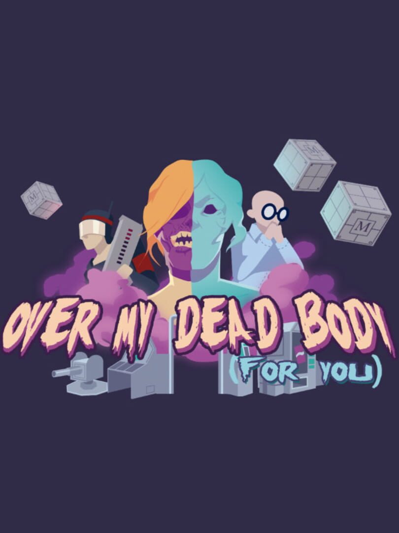 Over My Dead Body (For You) (2017)