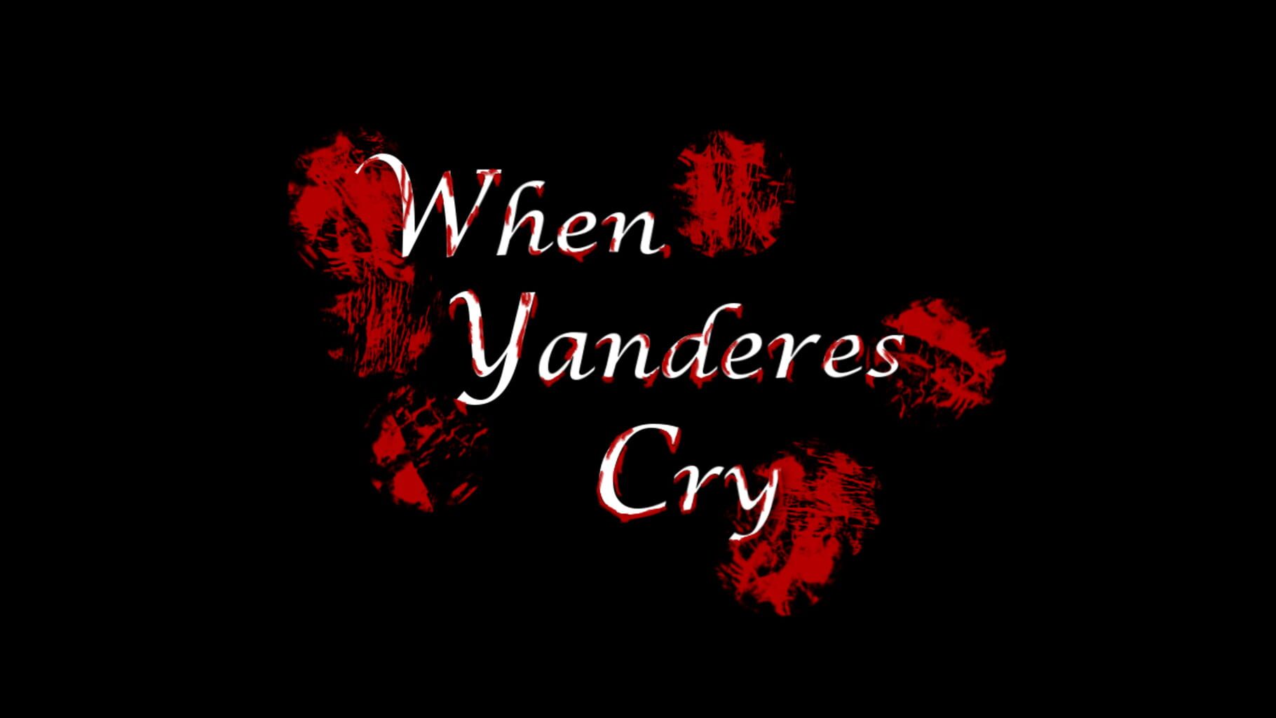 When Yanderes Cry (2016)