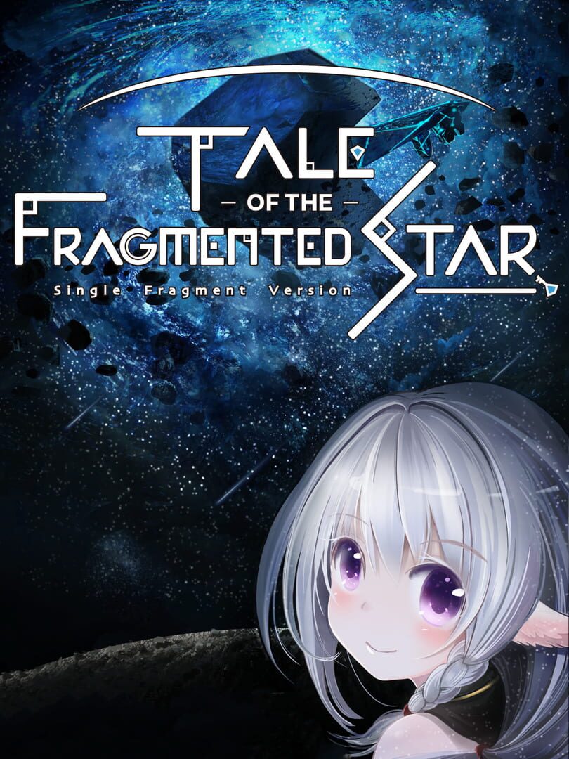 Tale of the Fragmented Star: Single Fragment Version (2018)