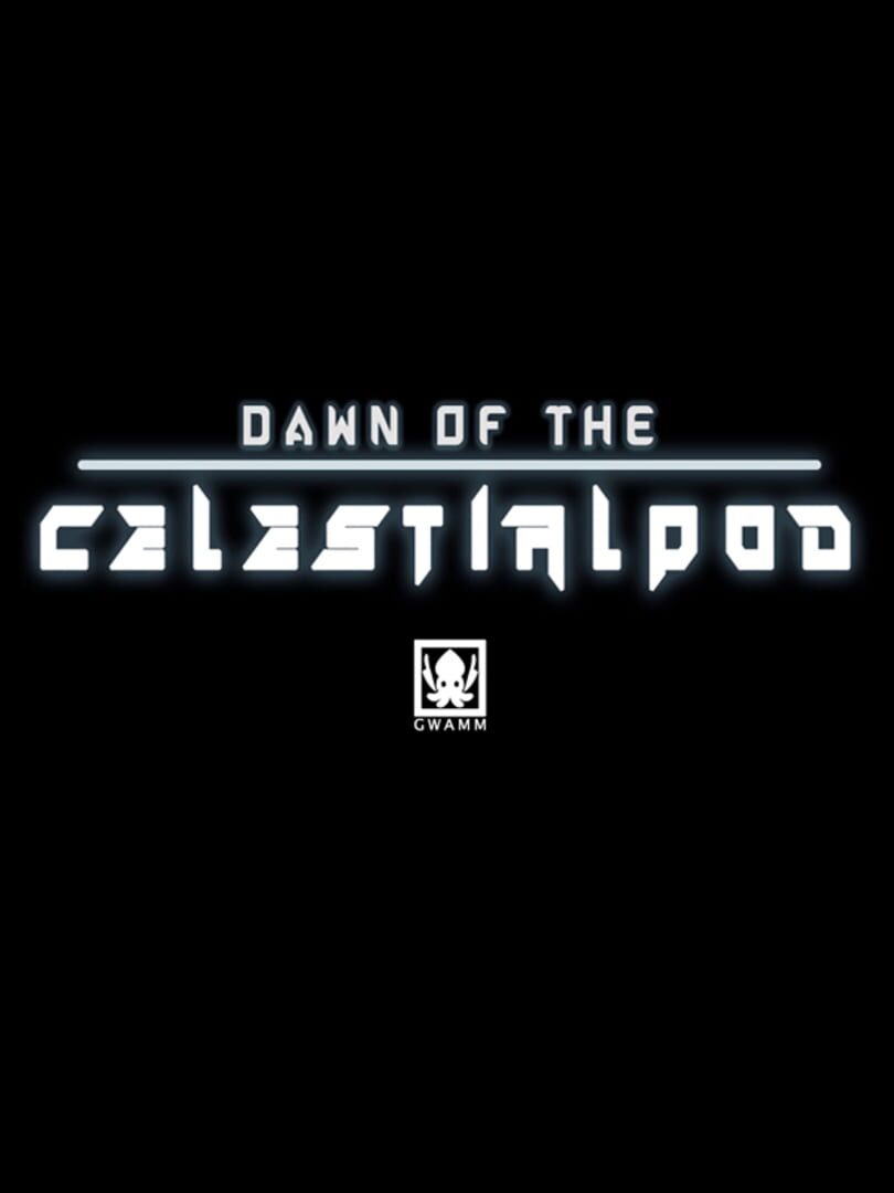 Dawn of the Celestialpod (2018)