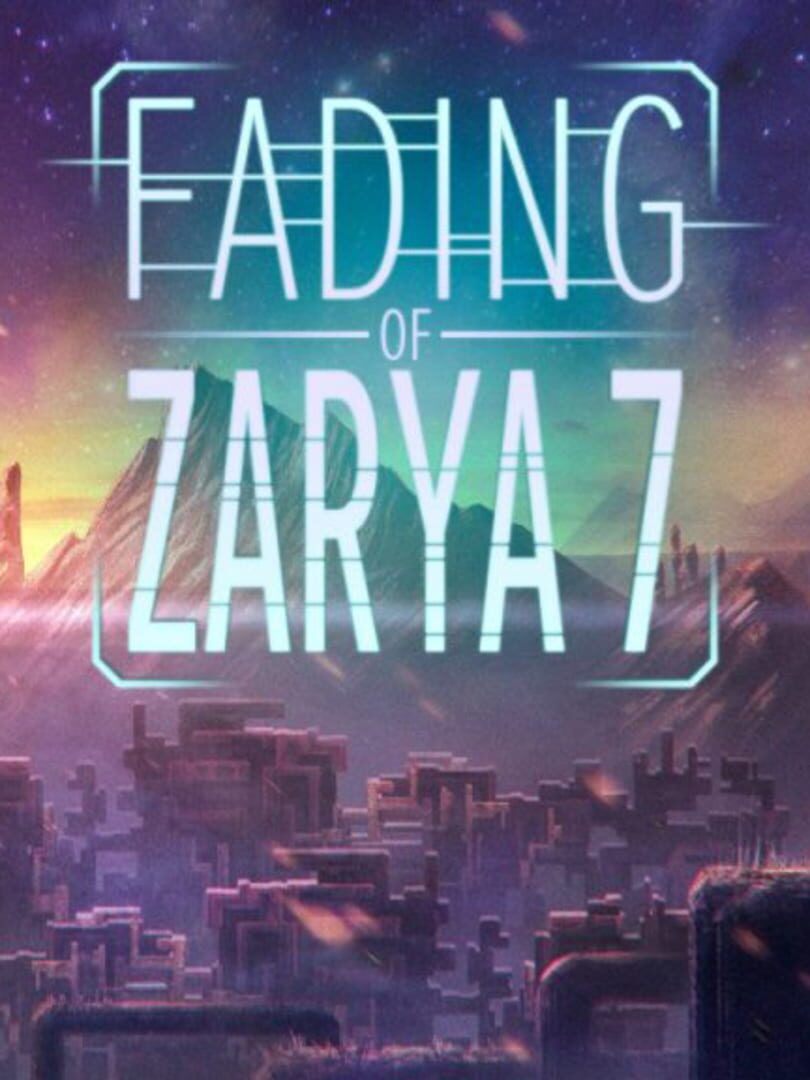 Fading of Zarya 7 (2018)