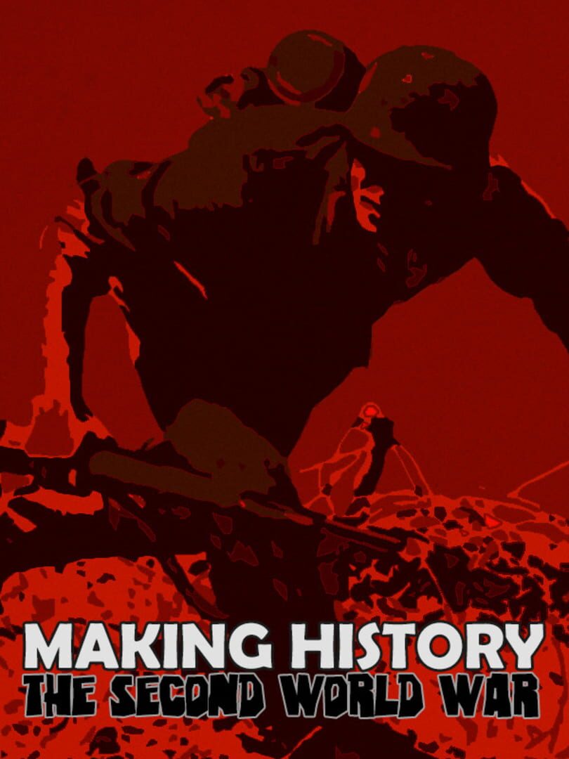 Making History: The Second World War (2018)