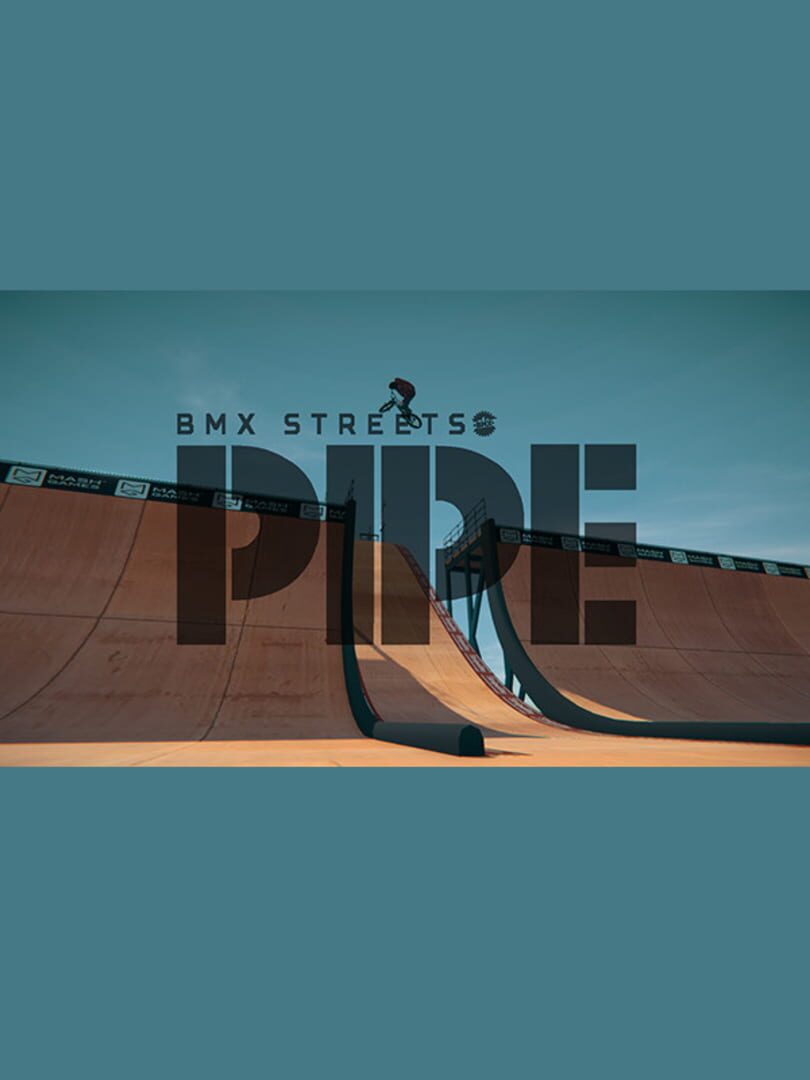 Pipe by BMX Streets (2018)