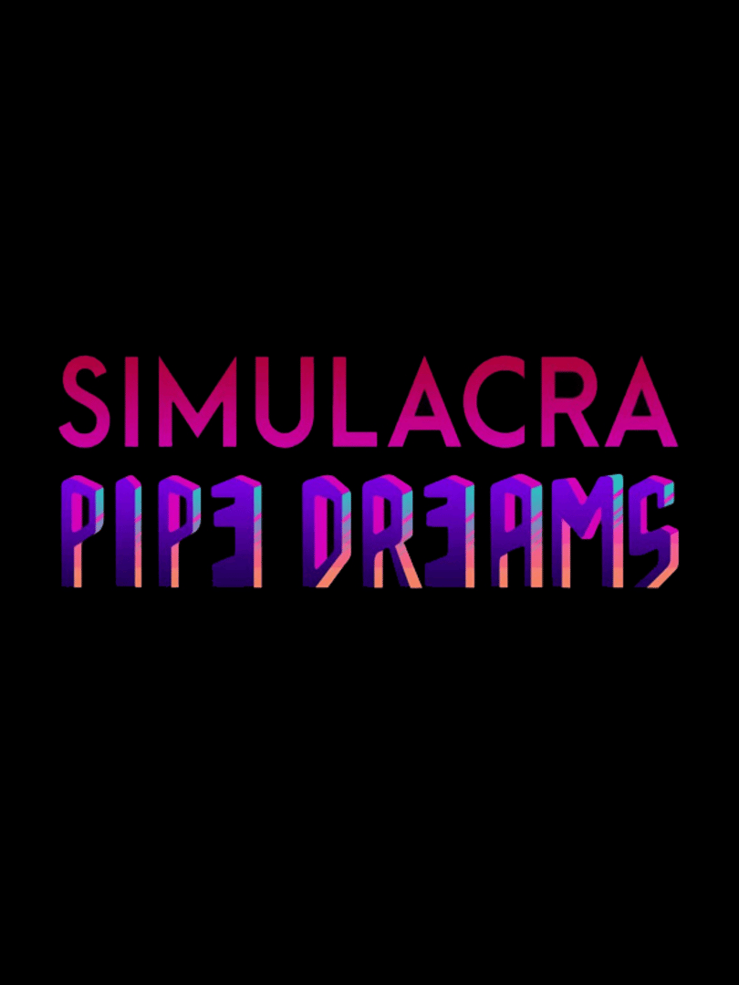 Simulacra: Pipe Dreams Cover