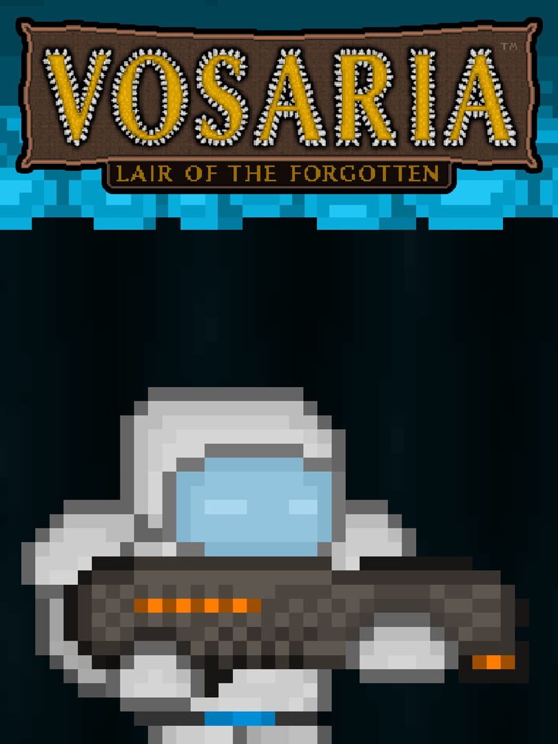 Vosaria: Lair of the Forgotten