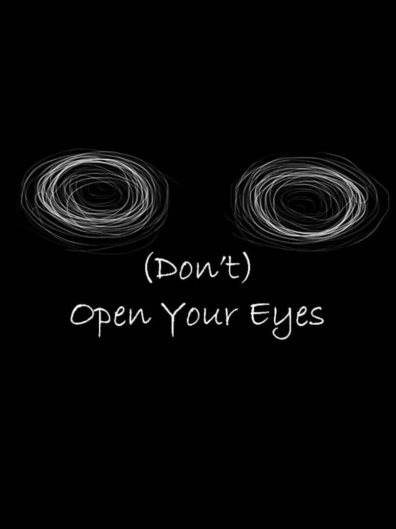 (Don't) Open Your Eyes (2019)