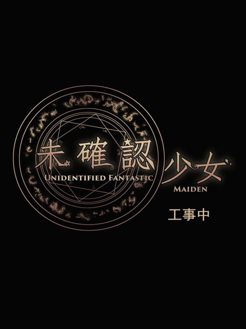 UFM: Unidentified Fantastic Maiden