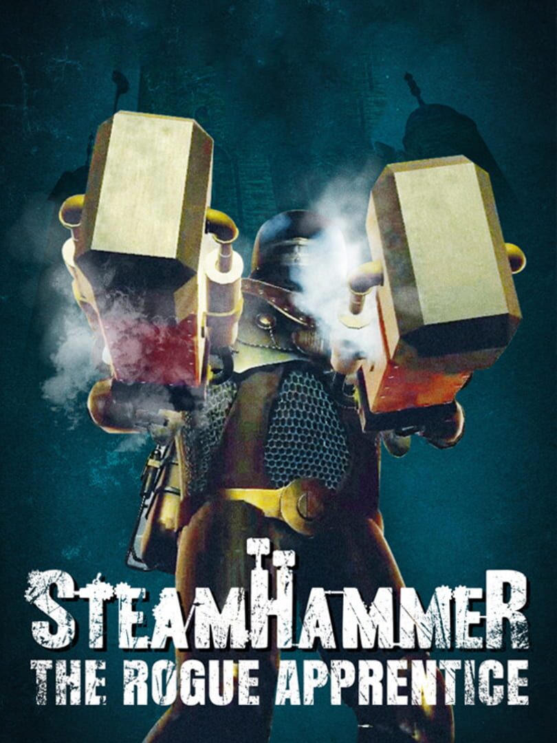 SteamHammerVR - The Rogue Apprentice (2017)