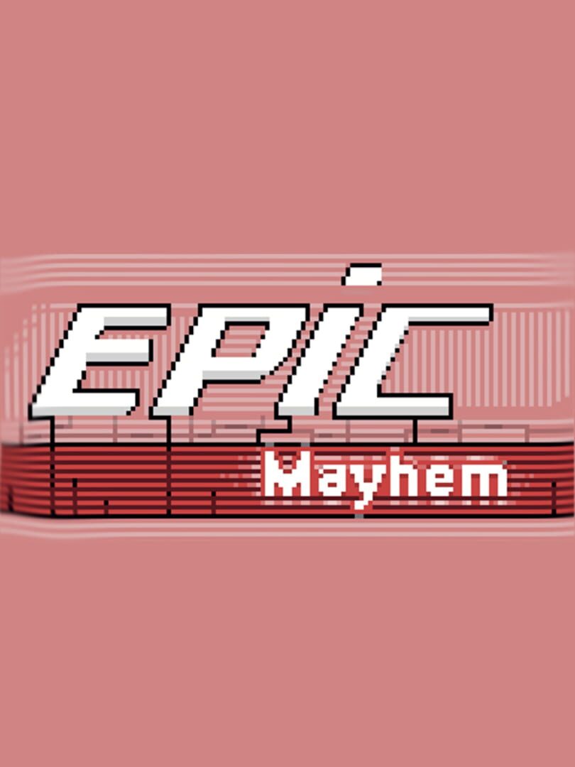 Epic Mayhem (2017)