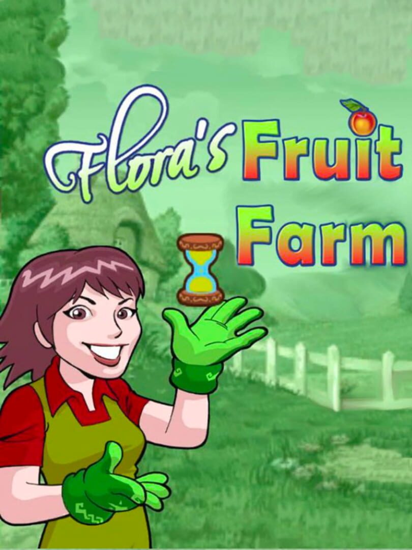 Flora's Fruit Farm (2009)