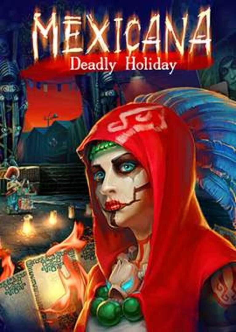 Mexicana: Deadly Holiday (2014)