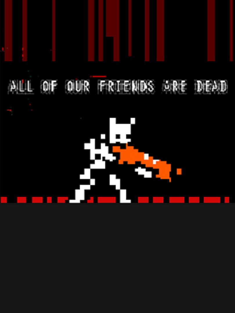 All of Our Friends Are Dead (2014)