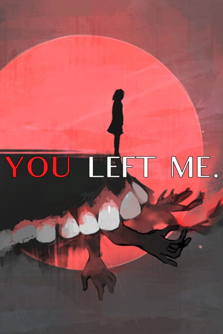 You Left Me (2018)