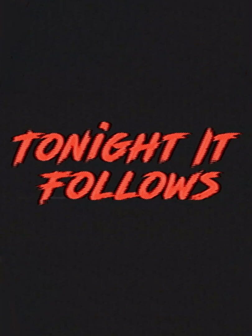 Tonight It Follows cover art