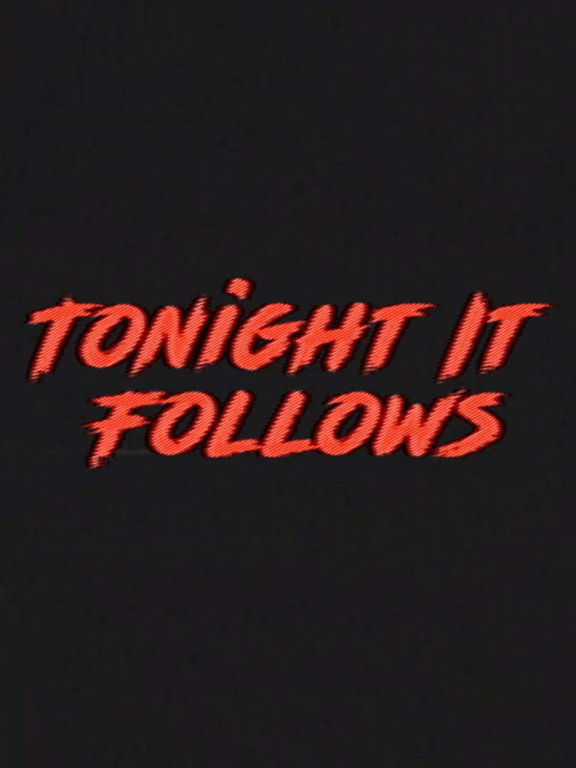 Tonight It Follows Cover