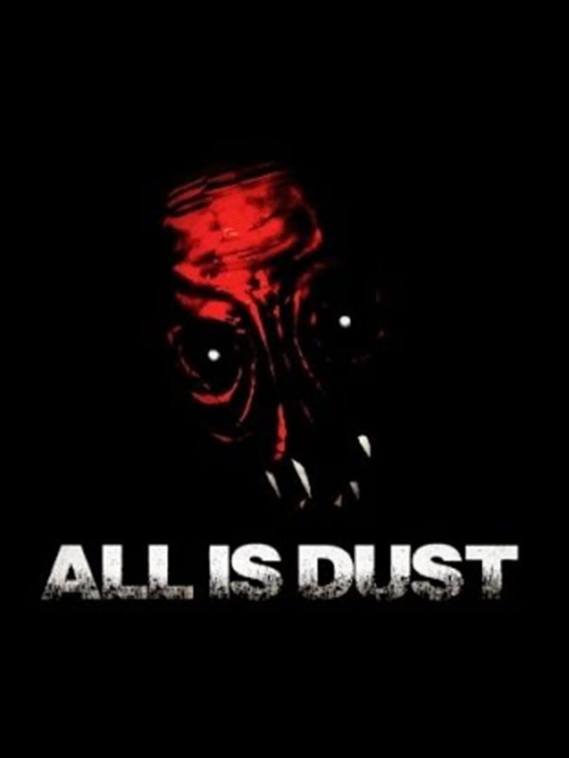 All Is Dust (2015)