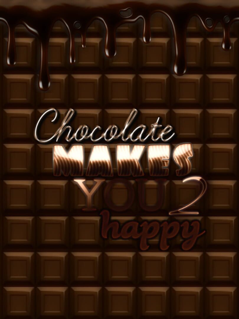 Chocolate makes you happy 2 (2017)