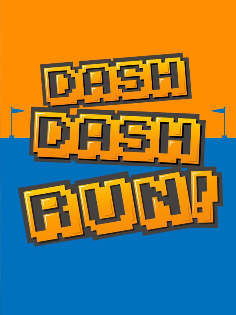 Dash Dash Run! (2017)