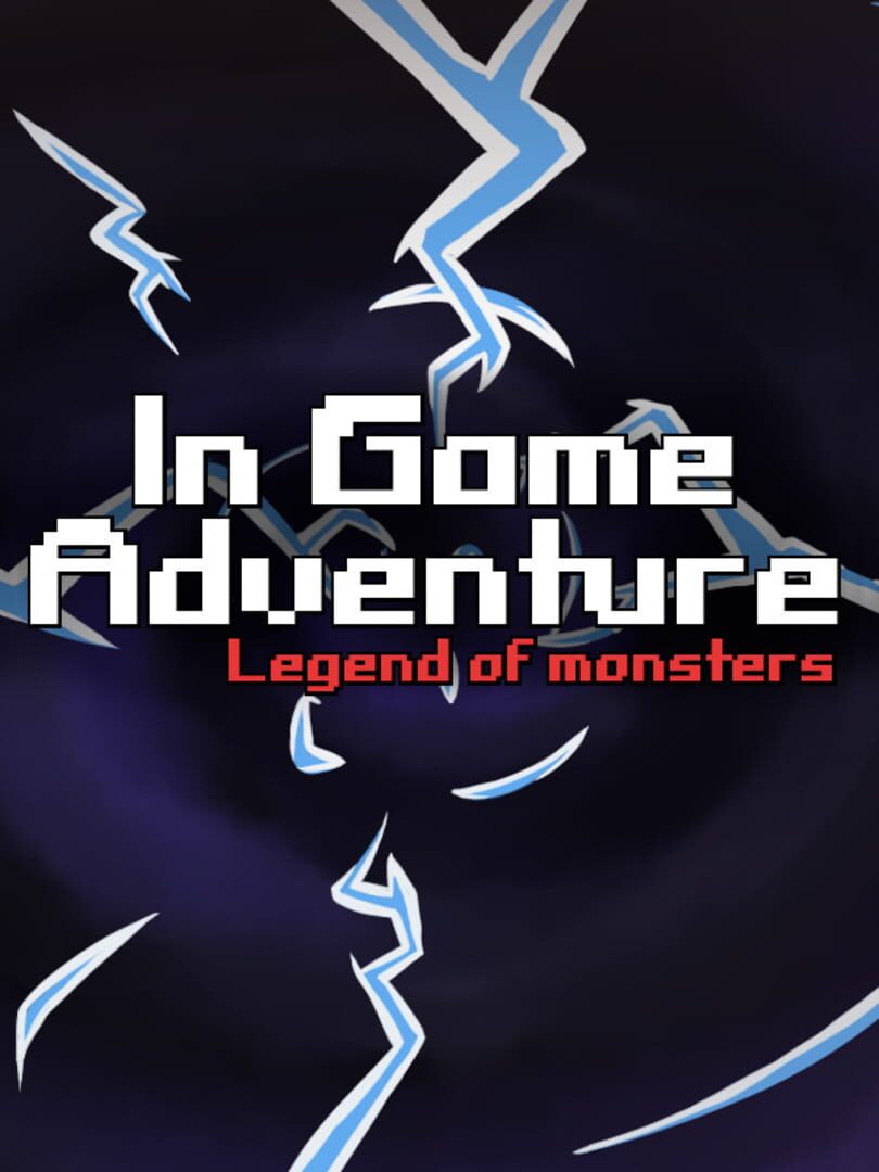 In Game Adventure: Legend of Monsters (2017)