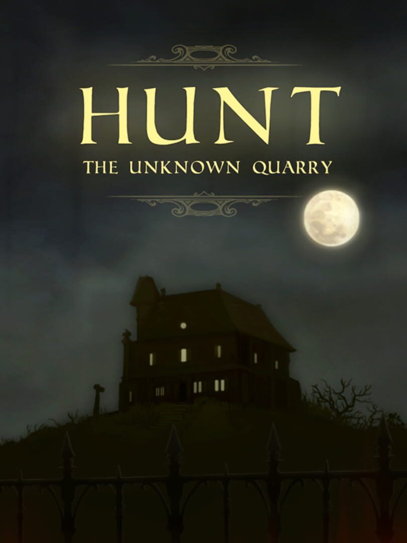 Hunt: The Unknown Quarry