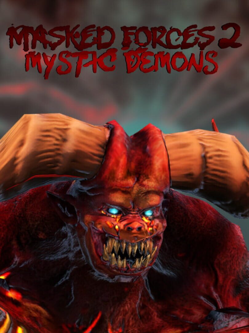 Masked Forces 2: Mystic Demons (2017)