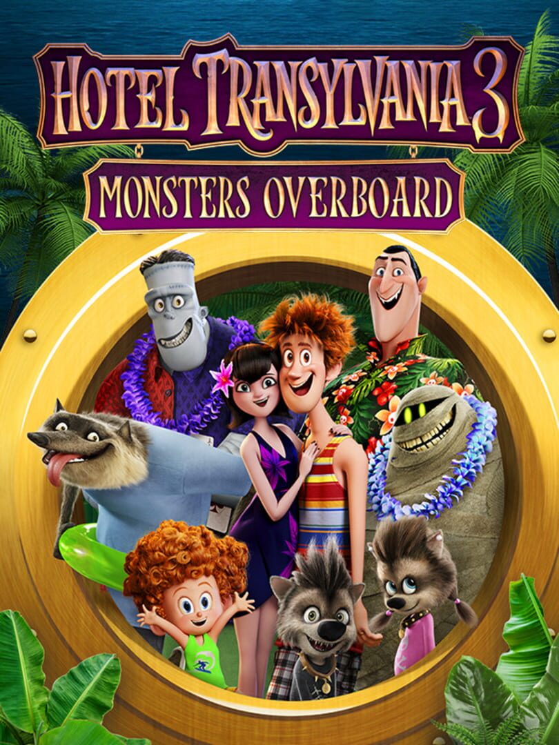 Hotel Transylvania 3: Monsters Overboard (2018)