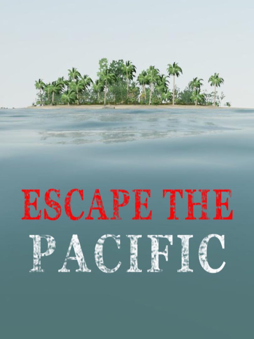 Escape the Pacific (2018)