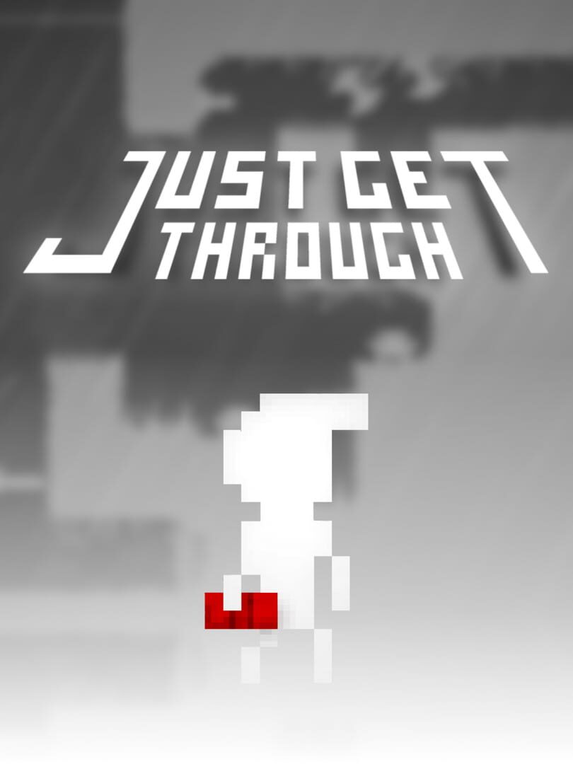 Just Get Through (2015)