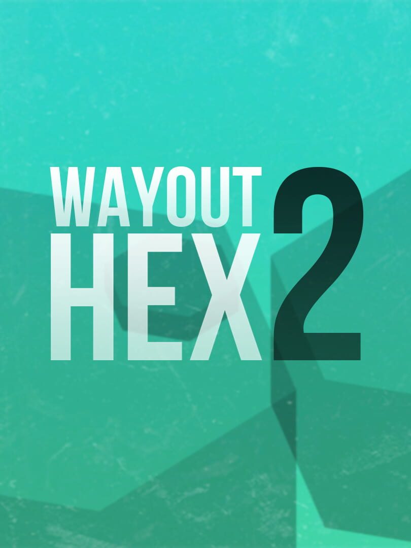 WayOut 2: Hex (2017)