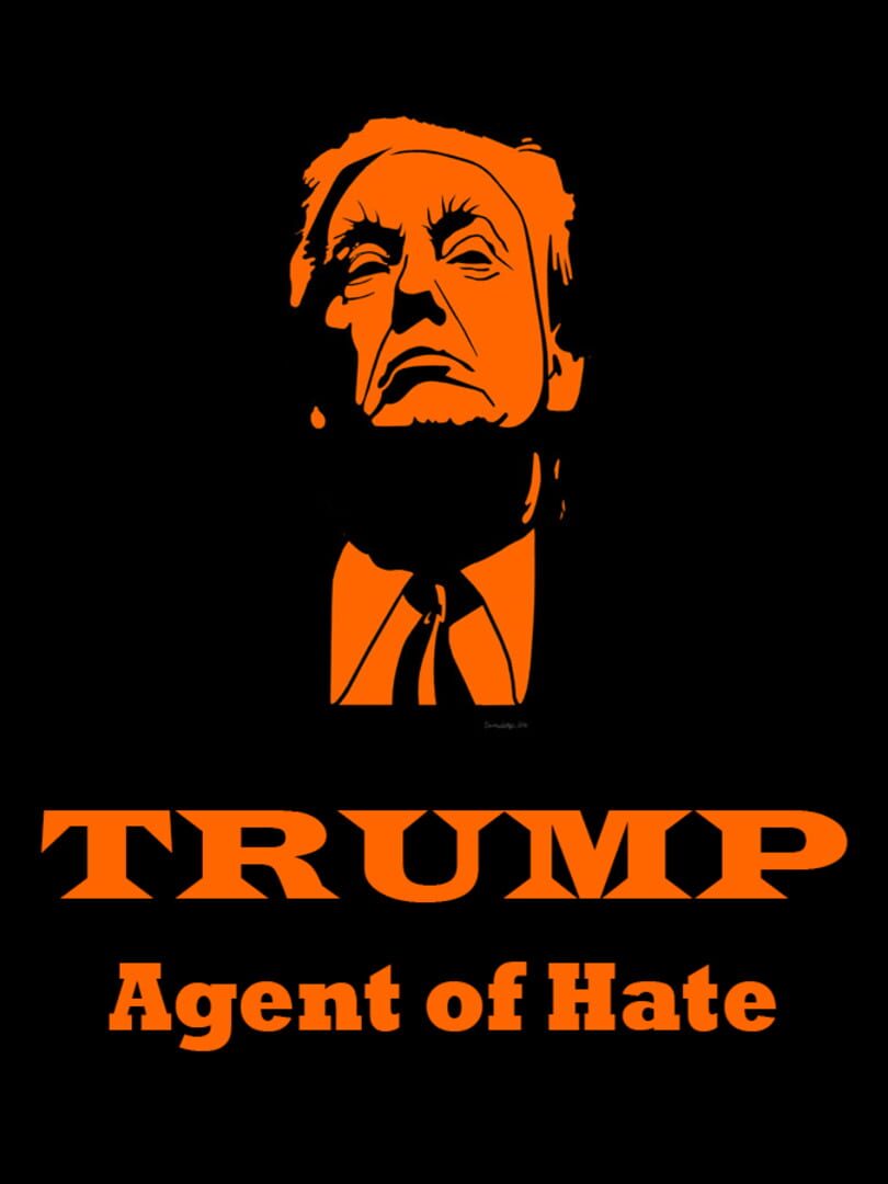 Trump: Agent of Hate (2017)