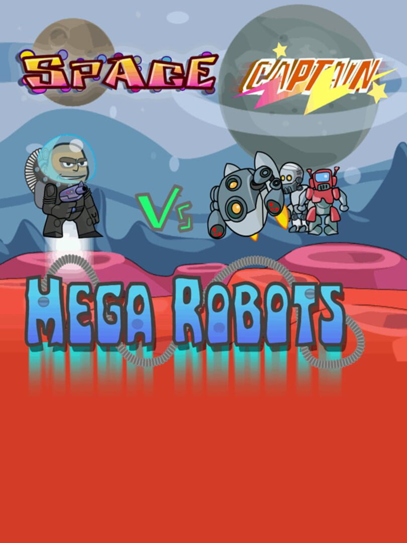 Space Captain vs Mega Robots (2017)