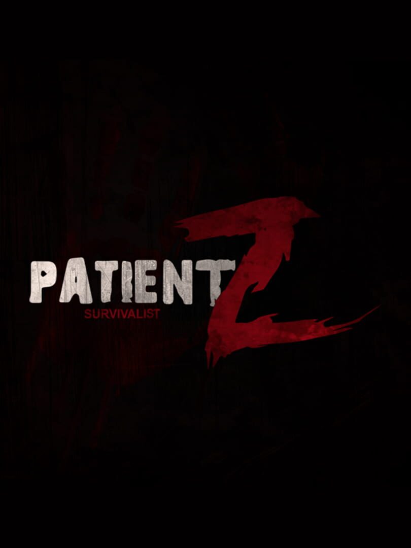 PatientZ: Survivalist (2017)