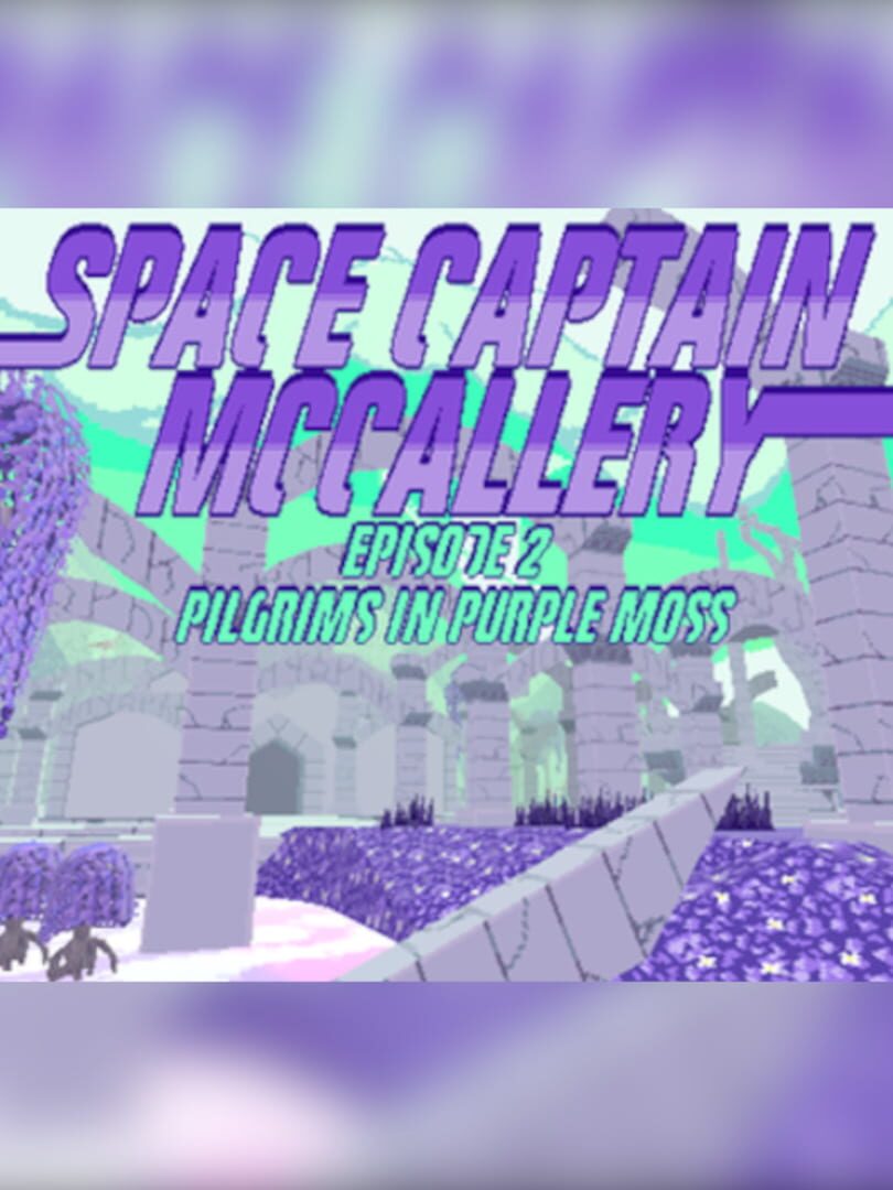 Space Captain McCallery Episode 2: Pilgrims in Purple Moss (2019)