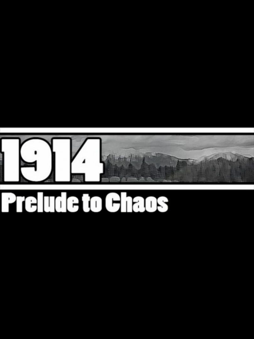 1914: Prelude to Chaos (2017)