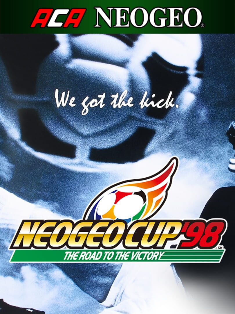 ACA Neo Geo: Neo Geo Cup '98 - The Road to the Victory (2018)