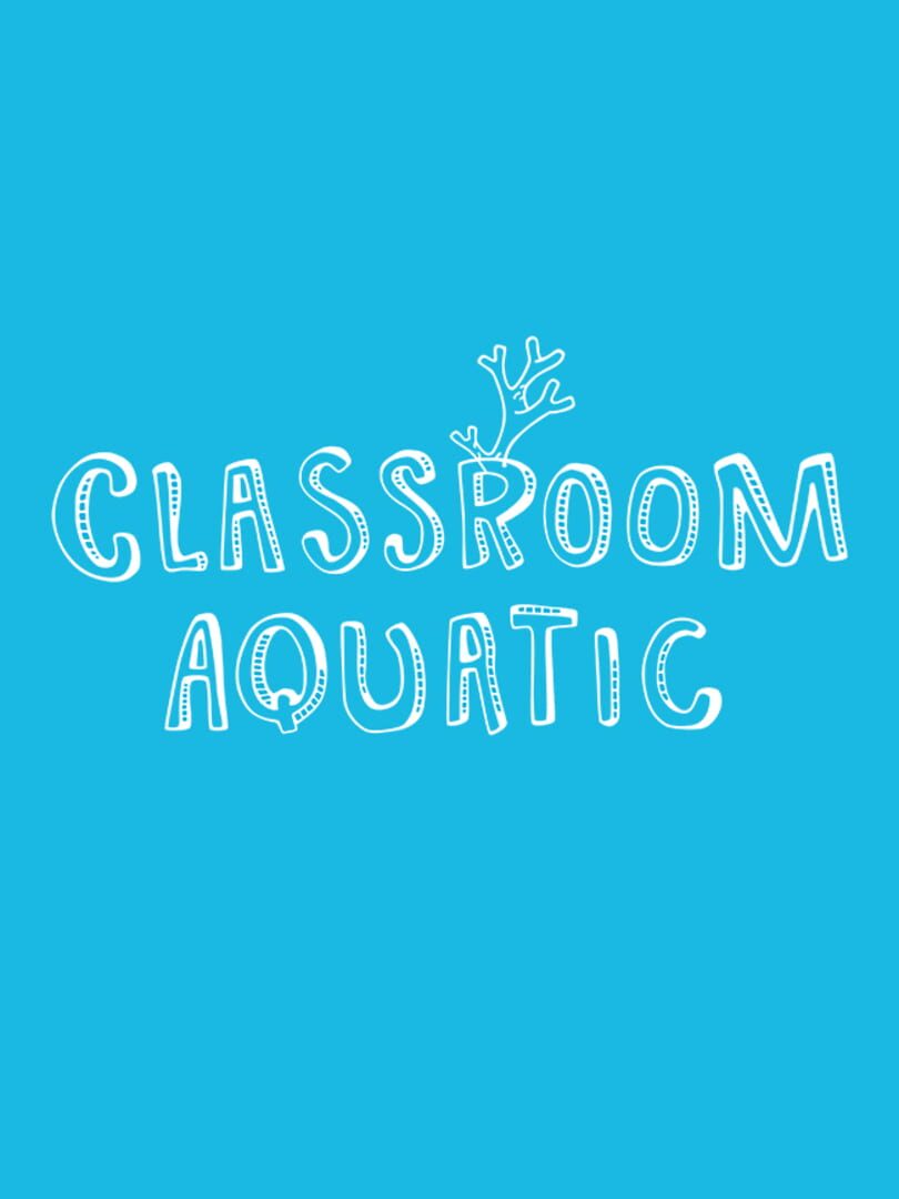 Classroom Aquatic (2018)