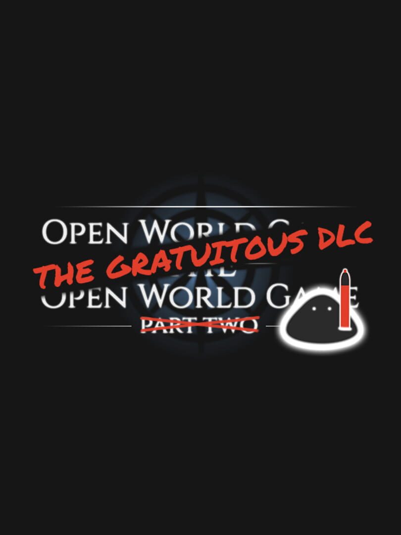 Open World Game: The Open World Game - The Gratuitous DLC (2020)